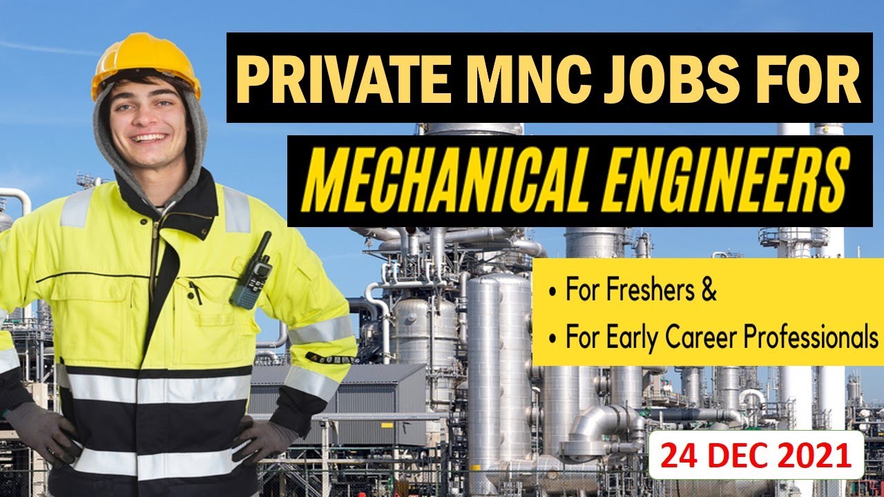 Mechanical jobs | FRESHERS JOB | 24.12.2021| For EARLY CAREER | Mechanical engineering jobs |MNC job