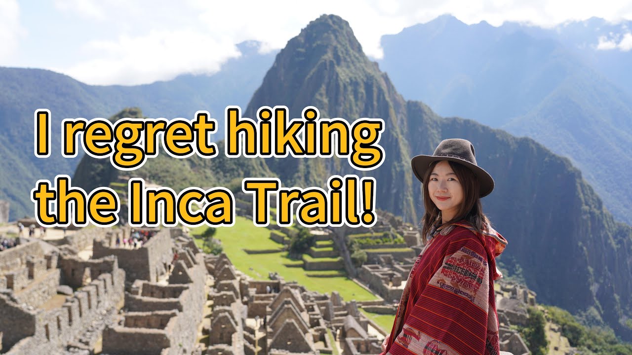 I Regret Hiking the Inca Trail to Machu Picchu! What No One Warned Me About
