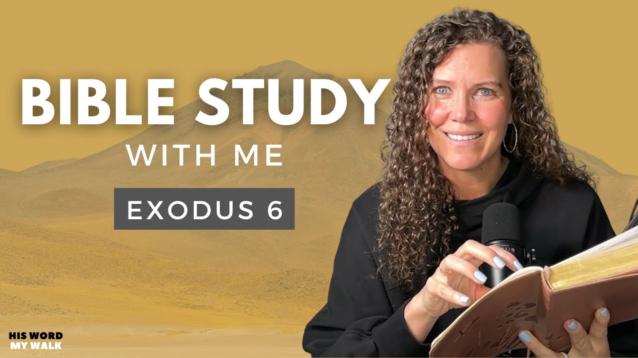 Exodus 6 | But God, What If I Can't Do It? [Bible Study WITH ME]