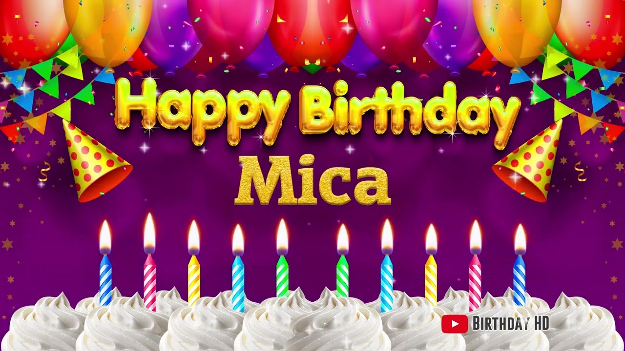 Mica Happy birthday To You - Happy Birthday song name Mica 🎁