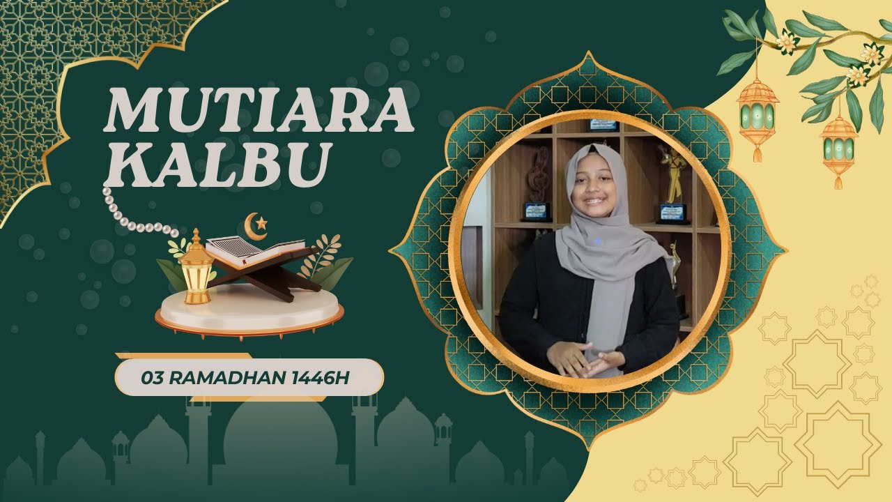 Mutiara Kalbu - Edisi 03 Ramadhan 1446H