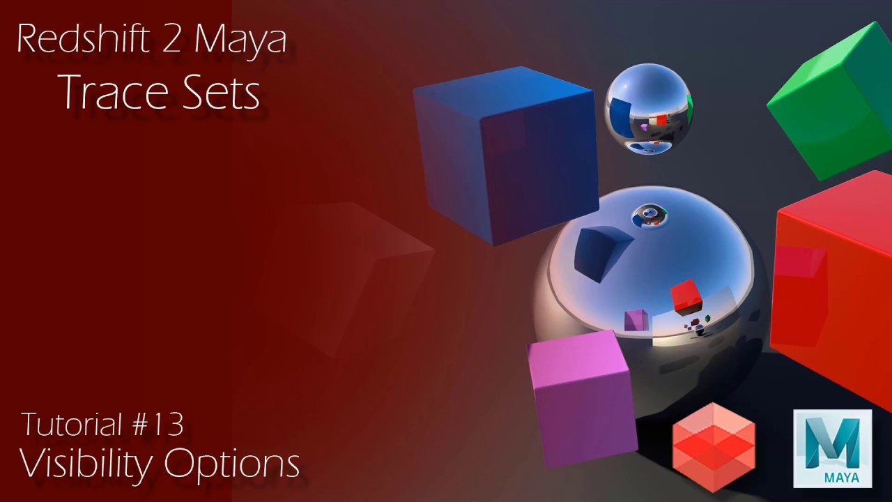 Redshift 2 Maya - Tutorial #13 - Trace Sets & Object Visibility *Updated*