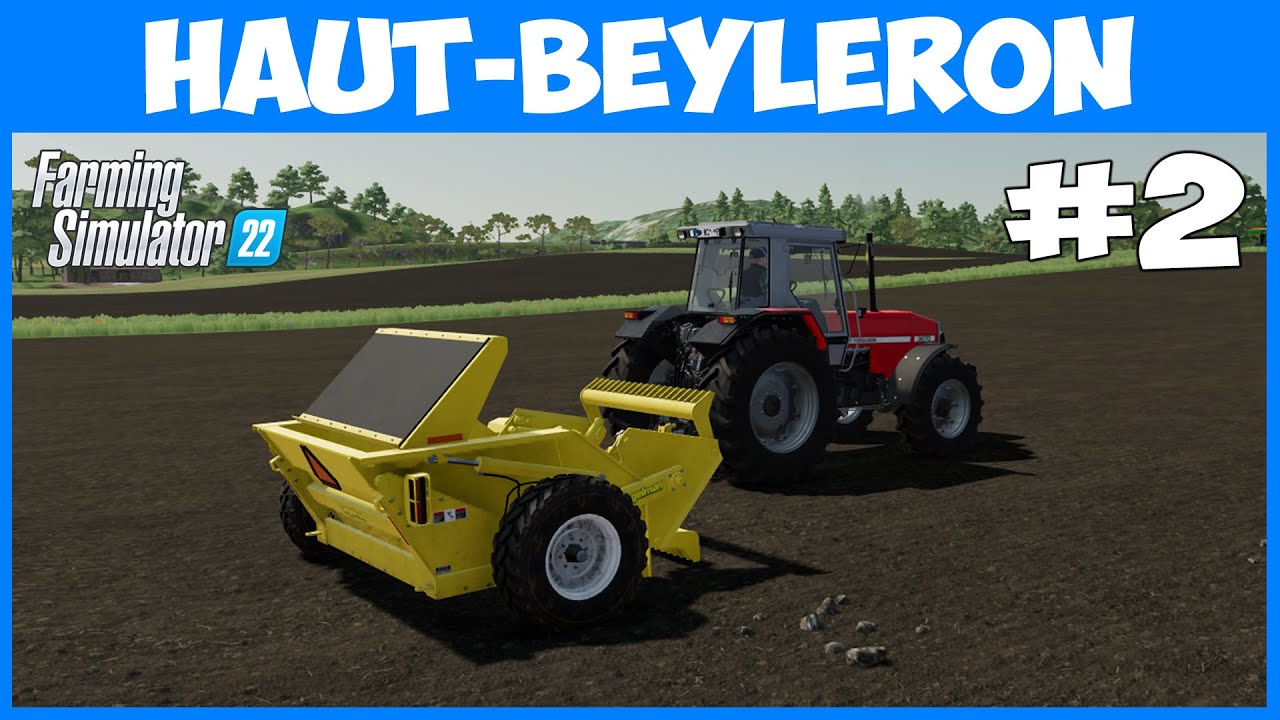 Уборка камней с наших полей - Haut-Beyleron #2 - Farming Simulator 22