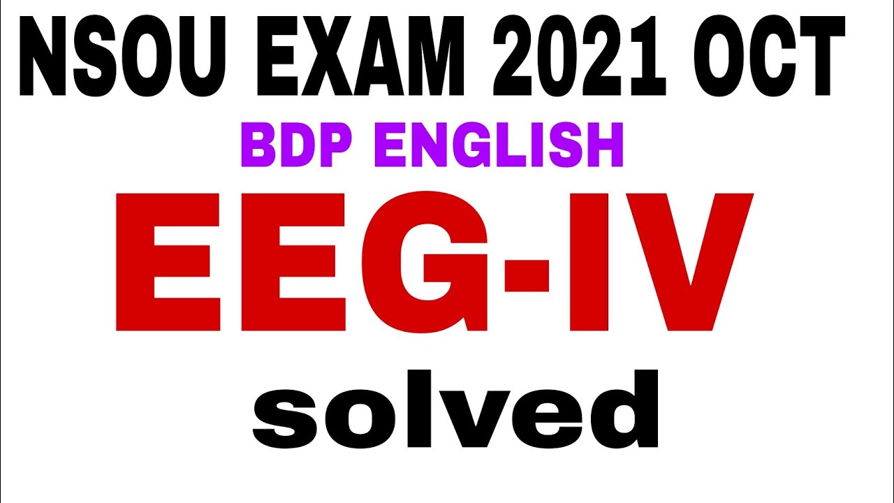 nsou bdp  EEG-IV online exam | 2021 Oct | Tks Sir..