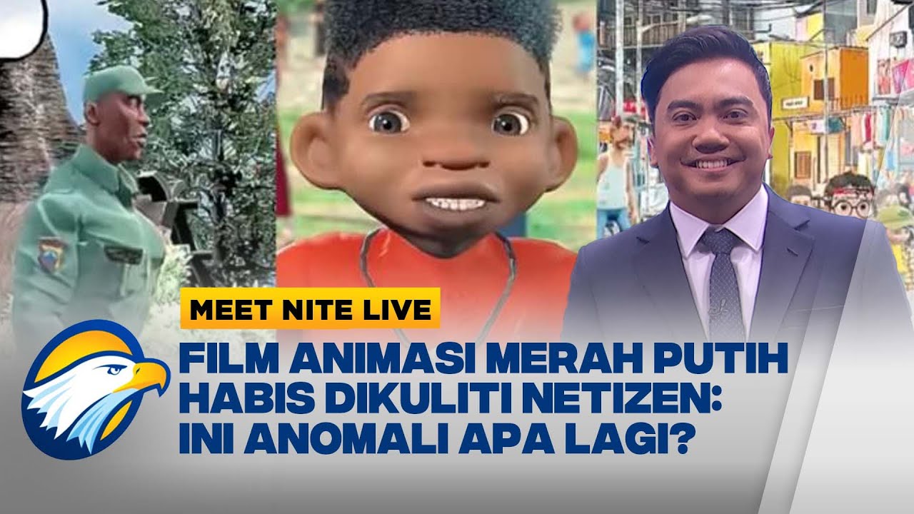 Animasi 'Merah Putih: One For All' Dikritik, Besar Narasi Minim Eksekusi! Auuww - [Meet Nite Live]