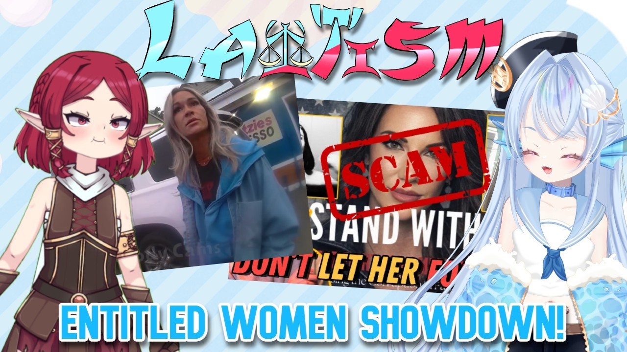 Entitled Women Vs The World - Lawtism With @ElfpireEva