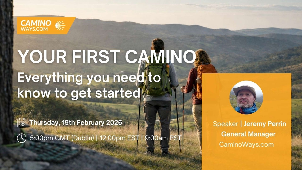 Webinar Recording - Your first Camino: Everything you need to know to get started | CaminoWays.com