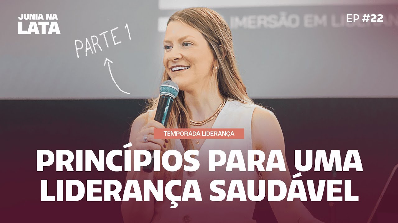LIDERANÇA #22: Princípios para uma Liderança Saudável | Parte 1
