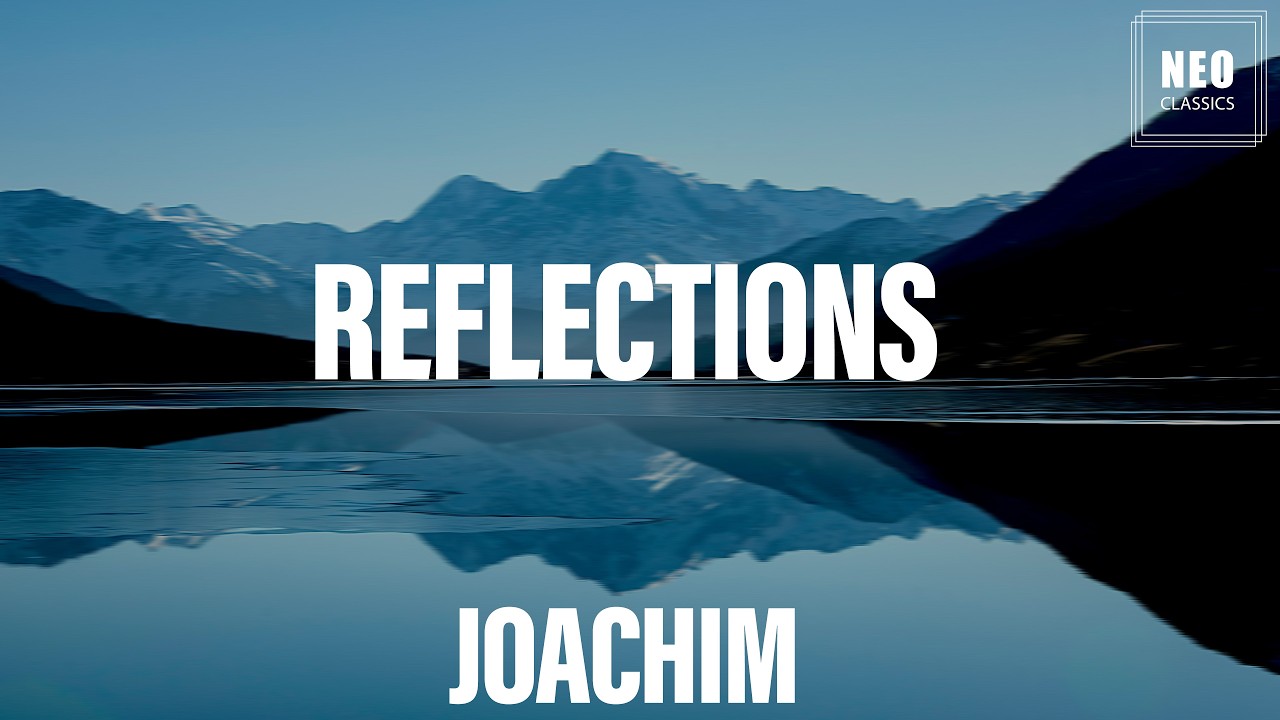 Reflections - Joachim