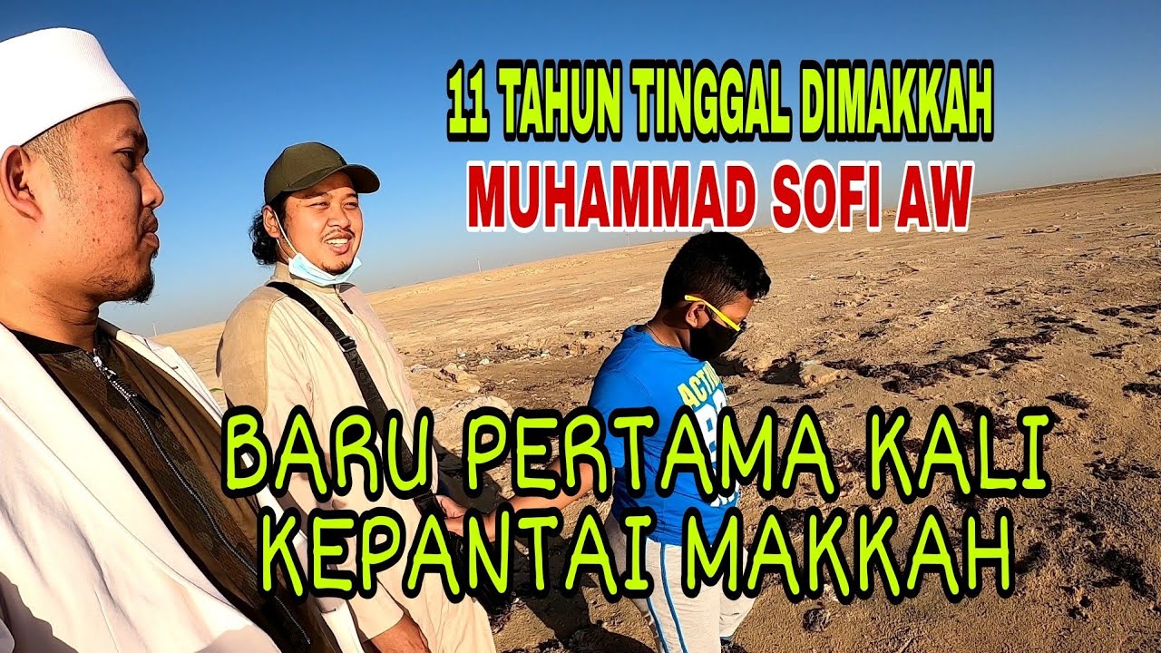 DIMAKKAH 11 TAHUN BARU PERTAMA KALI KEPANTAI MAKKAH INI @Muhammad sofi AW