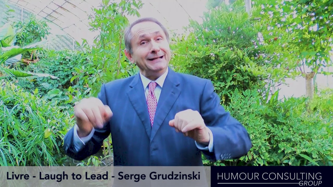 Laugh to Lead - Quand le Rire débloque, soigne, rassemble et motive les entreprises.
