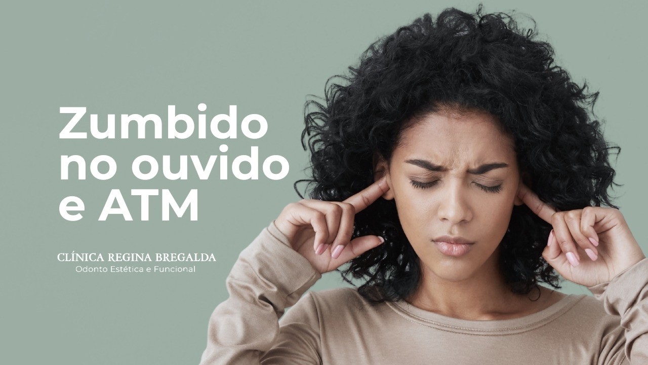 Zumbido no ouvido pode ser ATM ou bruxismo? Entenda a relação | Dra. Regina Bregalda