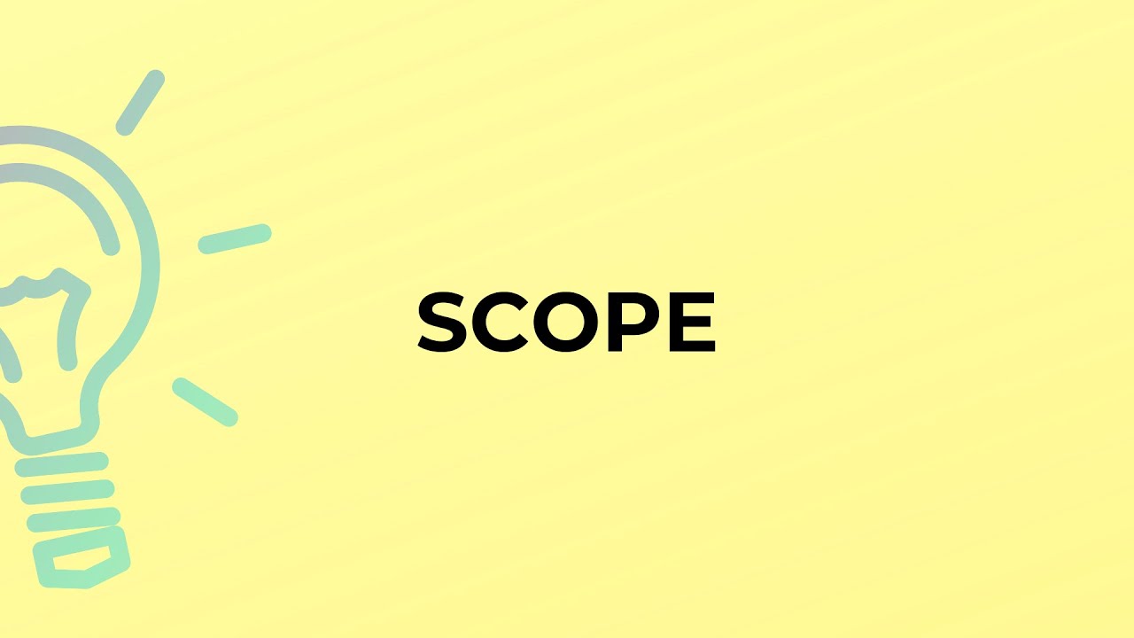 What is the meaning of the word SCOPE?