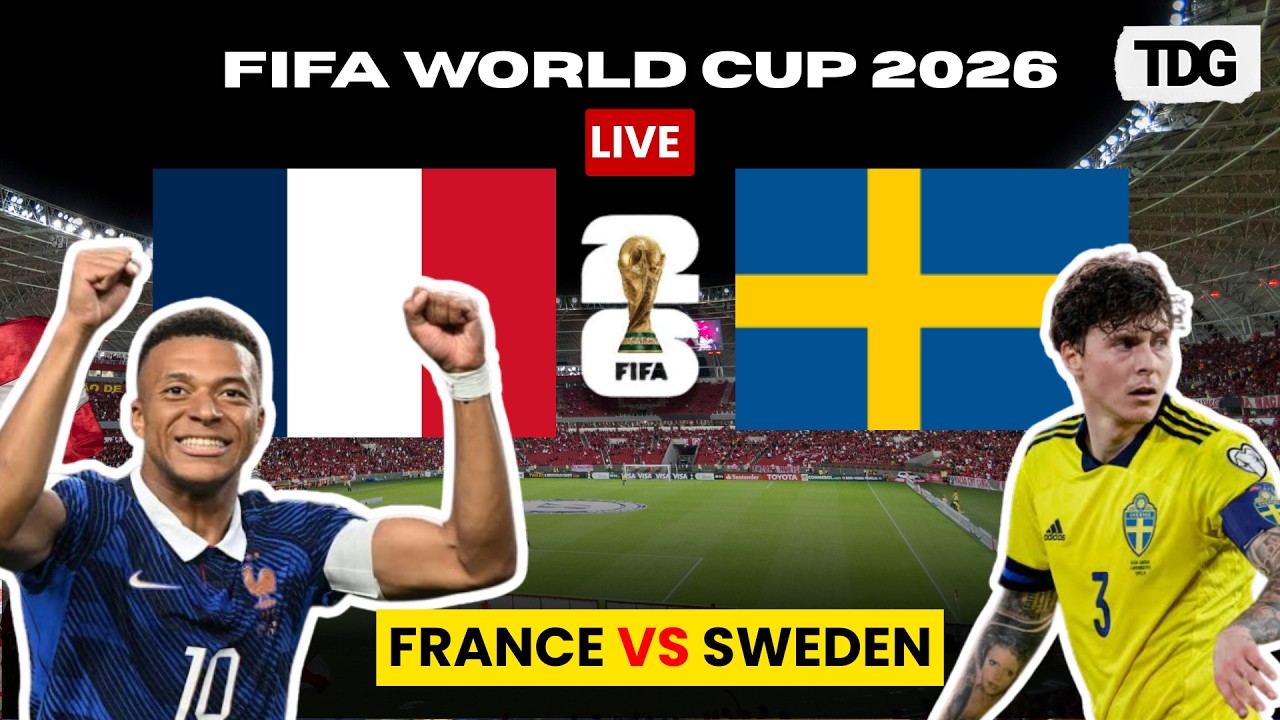 WATCH LIVE: France vs Sweden | FIFA World Cup 2026 Round of 32