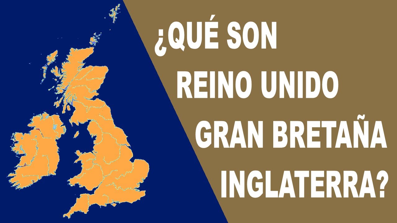 Qu&eacute; son el Reino Unido, Gran Breta&ntilde;a e Inglaterra