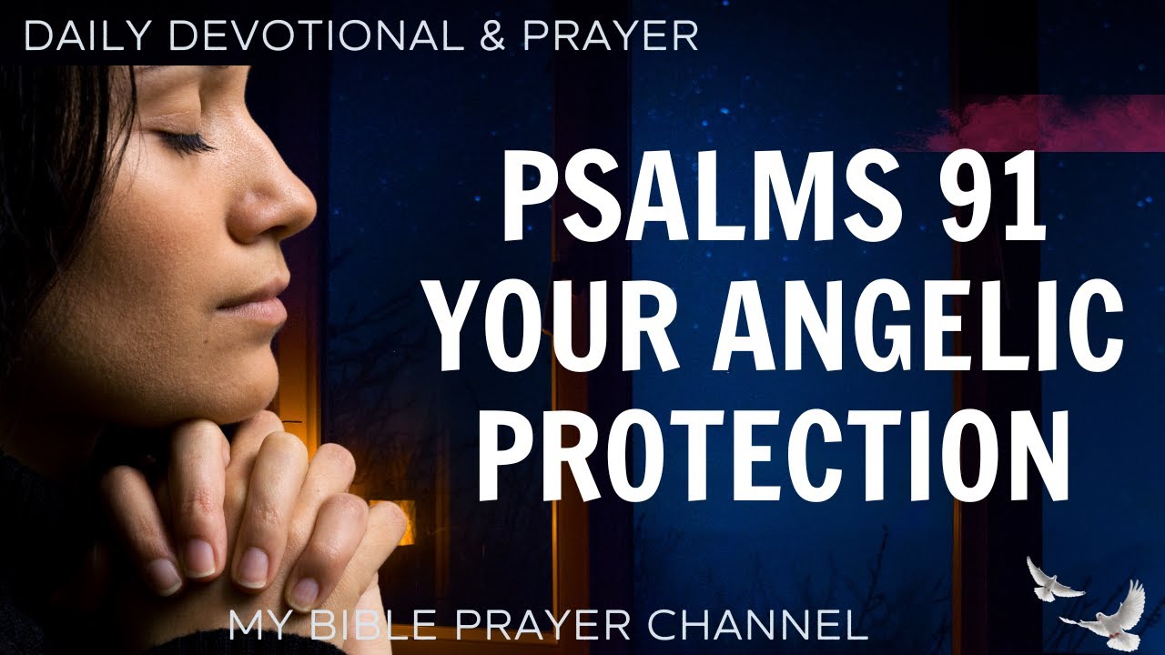 Psalm 91 Is A Fortress For The Soul | A Prayer for Protection