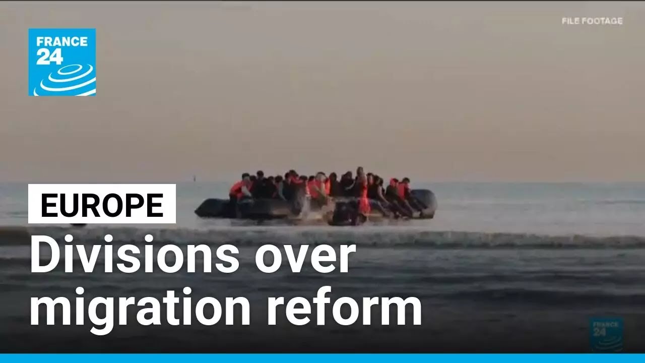 Migration reform divides Europe as far-right influence grows &bull; FRANCE 24 English