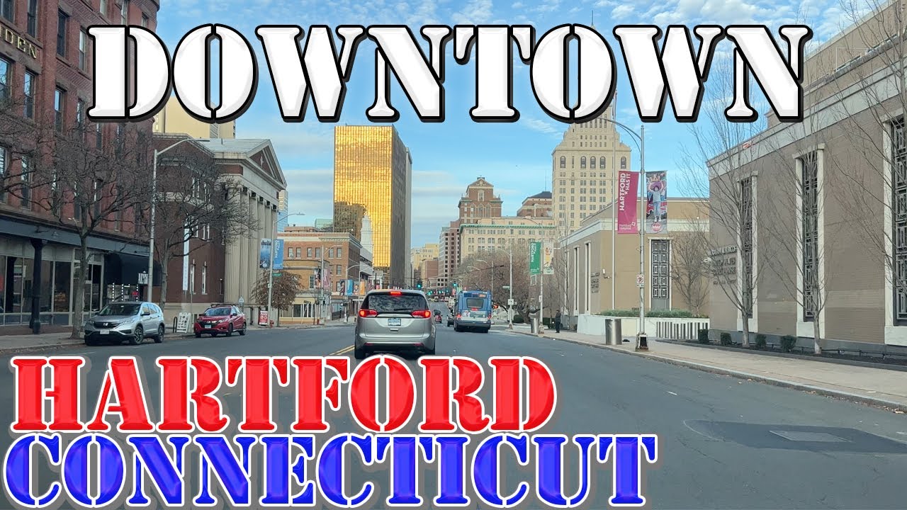Hartford - Connecticut - 4K Downtown Drive