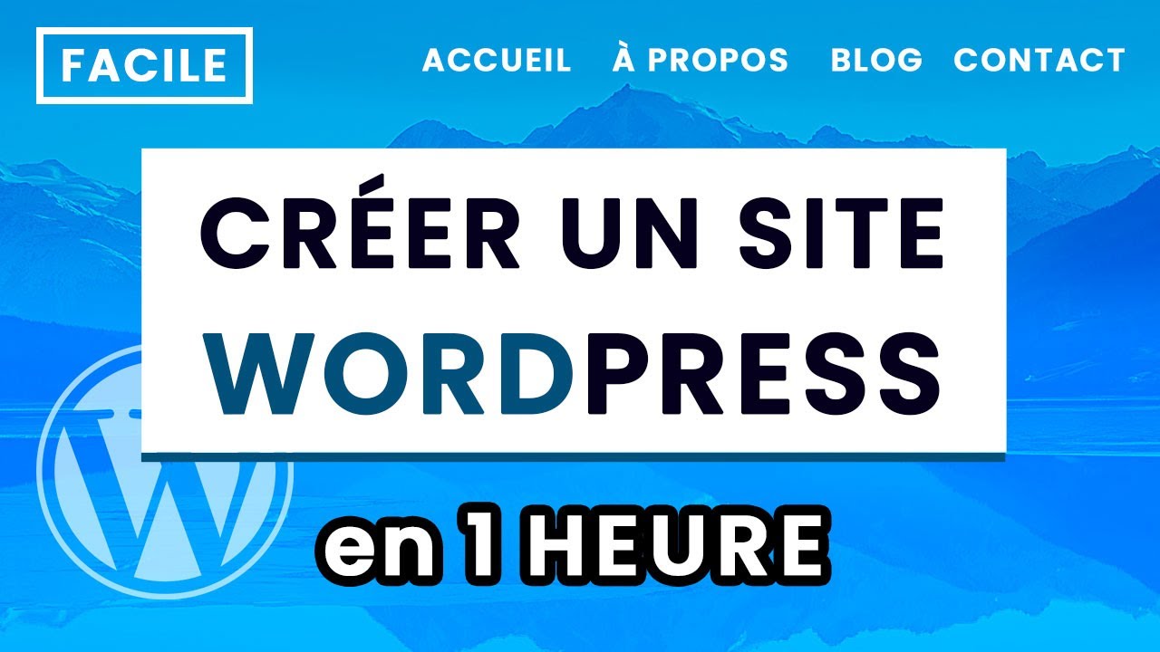 Comment créer un site Wordpress en 2022 - 16 étapes faciles