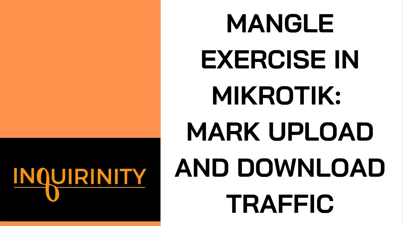 Упражнение Mangle в MikroTik: разметка трафика загрузки и выгрузки