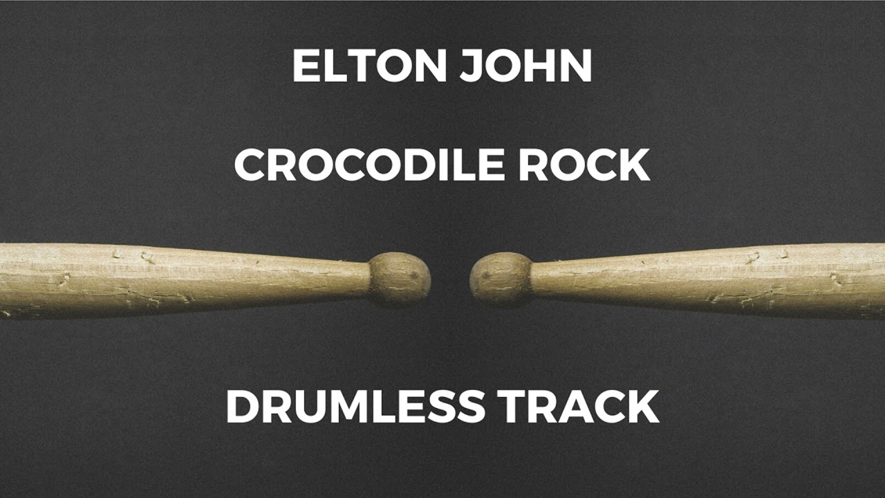 Elton John - Crocodile Rock (drumless)