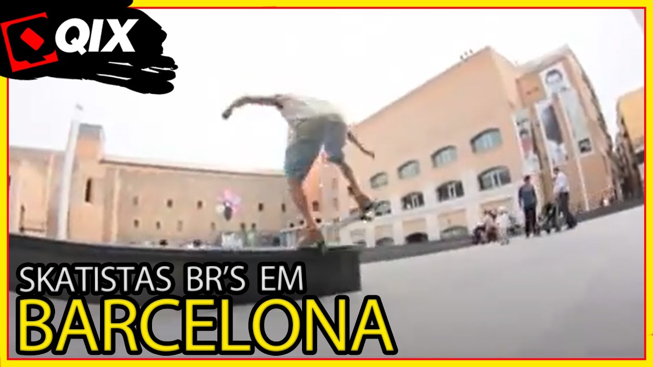 🛹 Skatistas Brasileiros em Barcelona 🛹