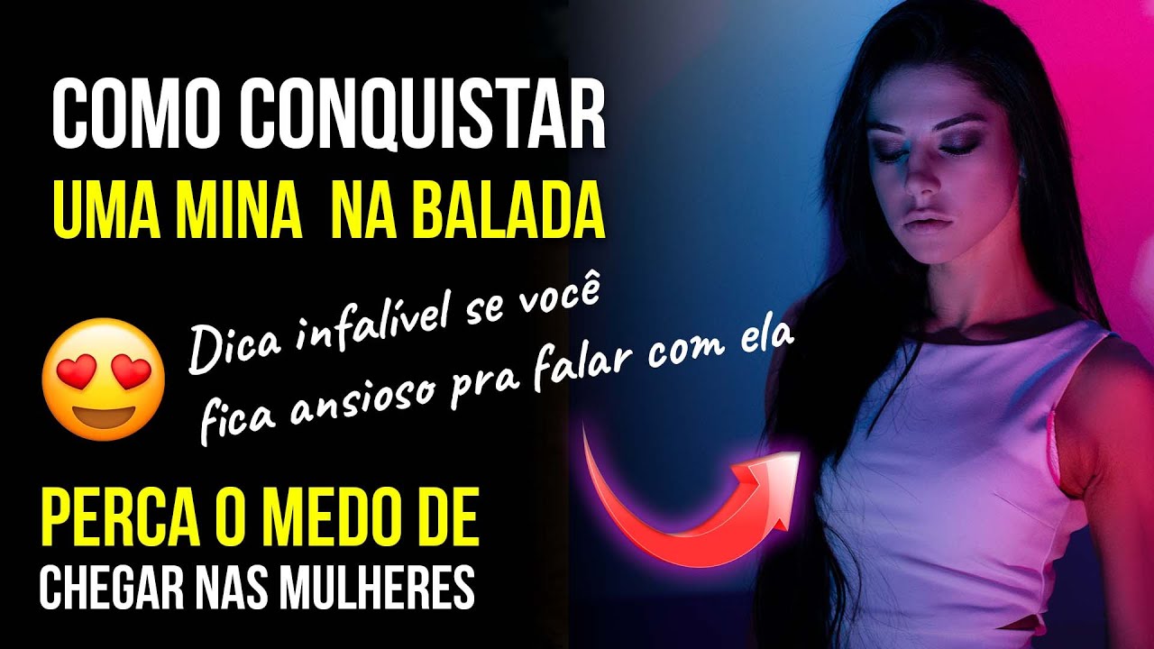 Como conquistar uma mina na balada