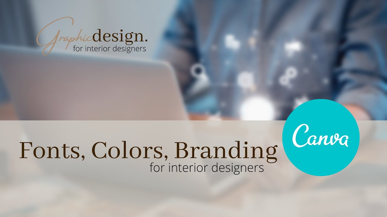 Lesson 2 : Fonts, Colors, and Branding inside Canva