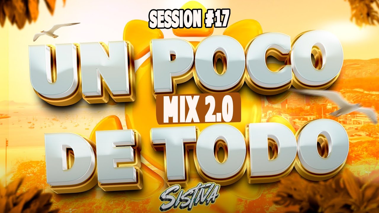 Mix De Todo Un Poco 2.0 - 2026 (Vallenato, Champeta ,Merengue, Guaracha, Salsa) By DJ Sistiva