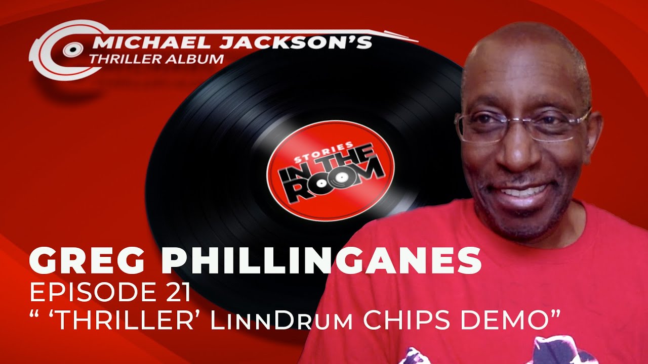 Greg Phillinganes: Thriller LinnDrum Chips Demo | Stories In The Room Podcast Episode #21