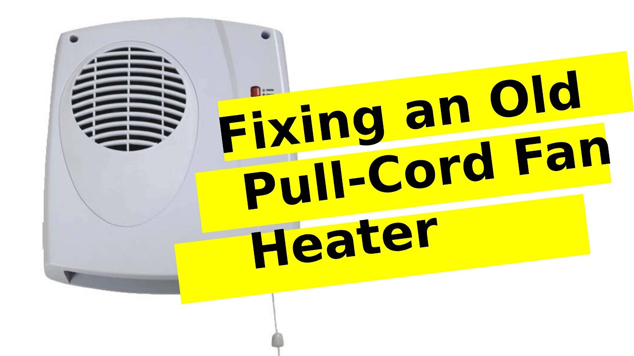 Fixing an Old Pull‑Cord Fan Heater पुराने पुल-कॉर्ड फैन हीटर को ठीक करना
