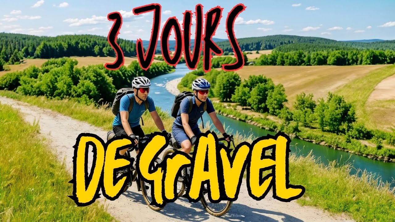 3 Jours de Gravel !  (rouler pour manger )