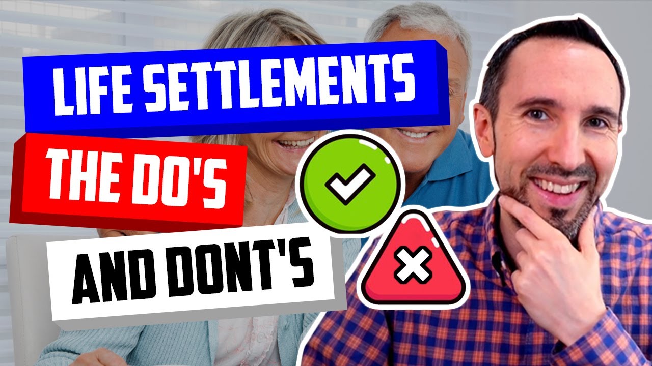 Life Settlements 🤔 The Do's and Dont's
