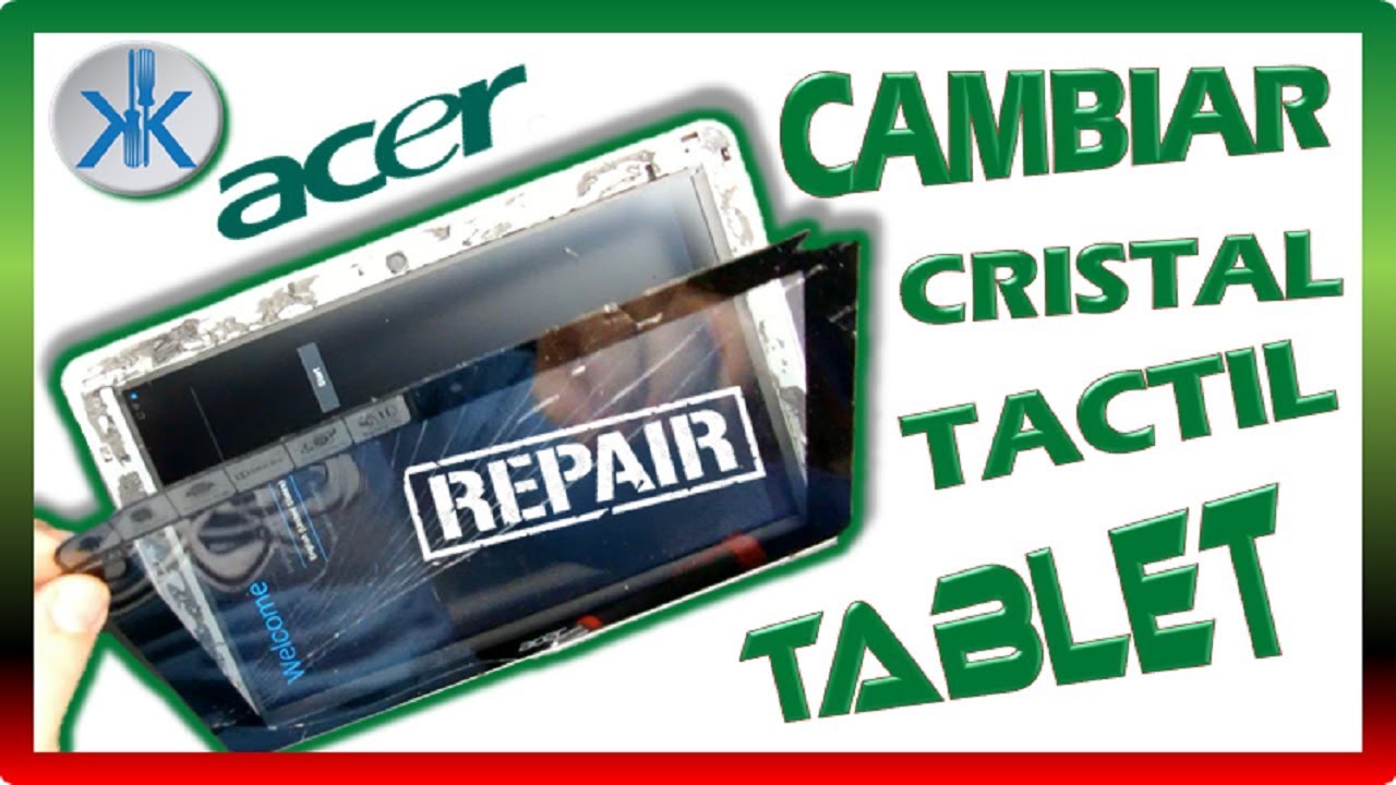👍 TABLET ACER ICONIA / COMO CAMBIAR PANTALLA TACTIL, Replace touch screen, fácil y rápido