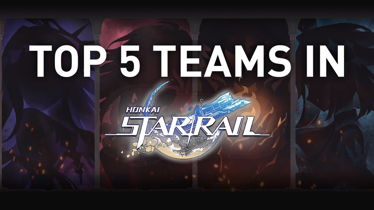 Top Five STRONGEST Teams in Honkai: Star Rail (2026)