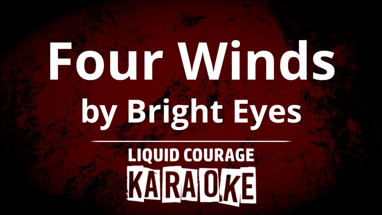 Bright Eyes - Four Winds [KARAOKE]