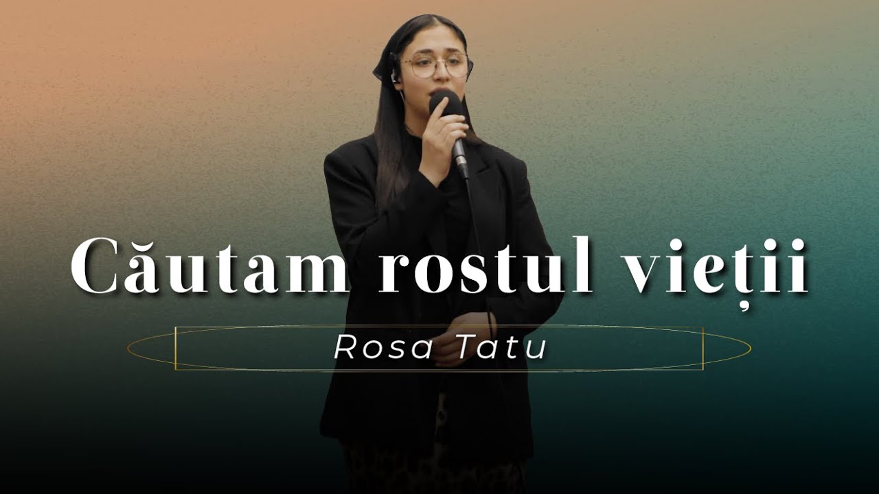 Rosa Tatu - Căutam rostul vieţii