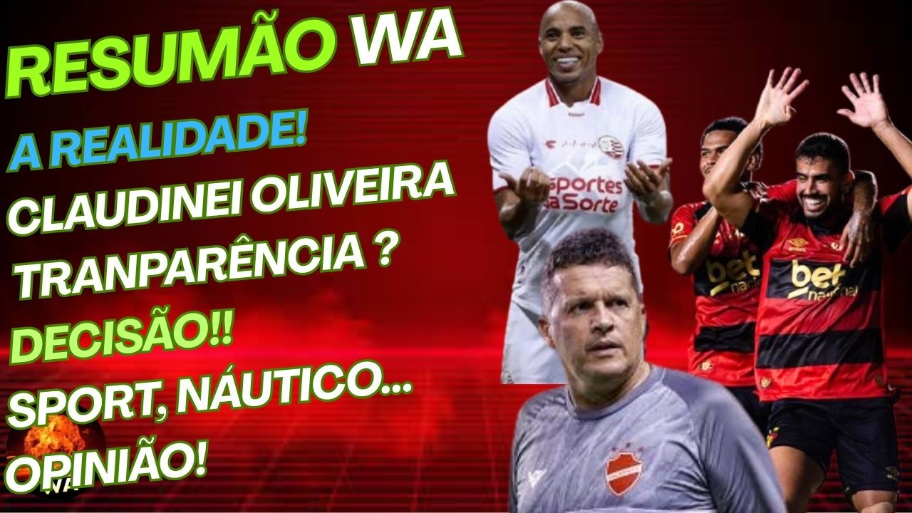CLAUDINEI OLIVEIRA FOI UMA BOA CONTRATAÇÃO ?, SAF, NÁUTICO, SPORT, FPF #wareporter100