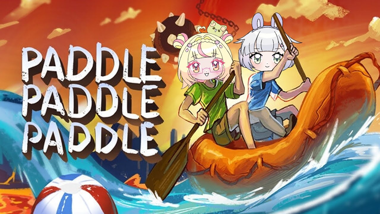 【Paddle Paddle Paddle】 Friendship Ended with 
