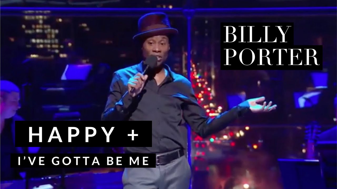 BILLY PORTER – HAPPY and I’VE GOTTA BE ME (Live)