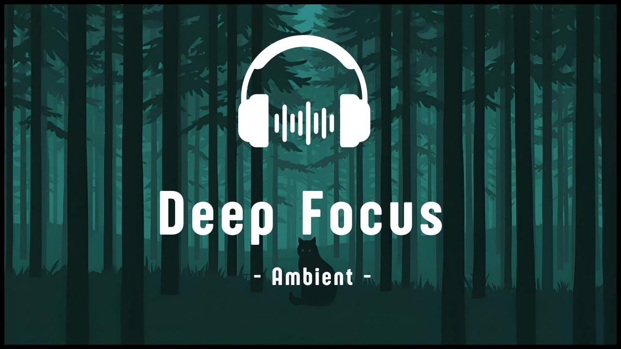 No.12  Deep Pine Forest | 1 Hour Deep Focus Ambient Music for Work & Study