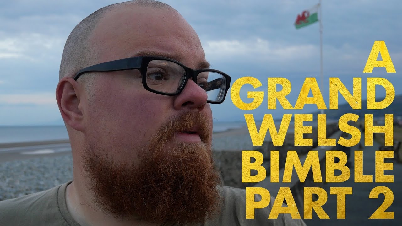 A Grand Welsh Bimble Part 2 of 2: Barmouth Strikes Again 