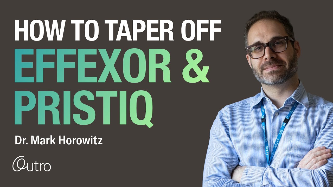 Tapering Effexor & Pristiq with Dr. Mark Horowitz | Webinar