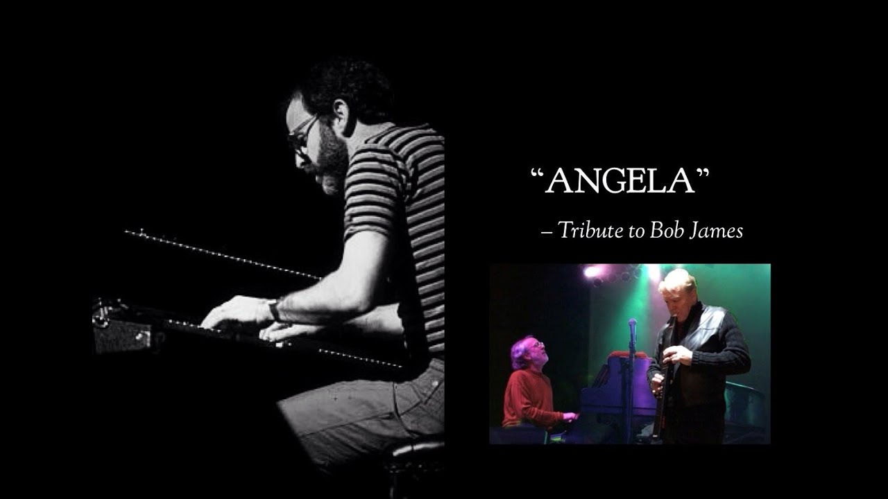 ANGELA (THEME SONG FROM TAXI) - TRIBUTE TO BOB JAMES