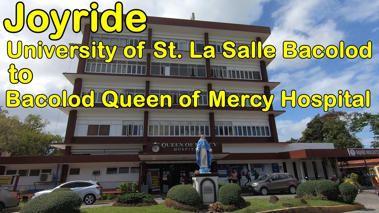 University of St. La Salle bacolod | Bacolod Queen of Mercy Hospital | Camella Bacolod