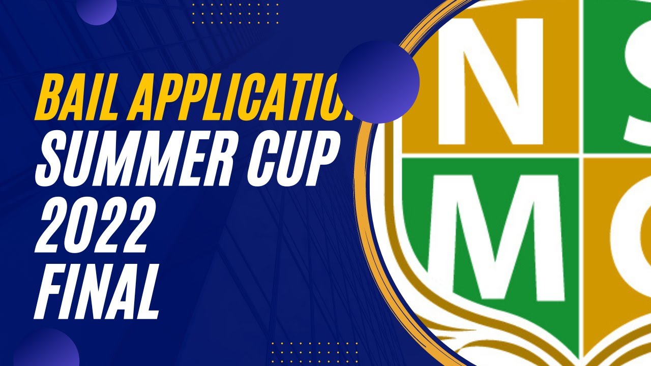 Bail Application Summer Cup 2022 Final