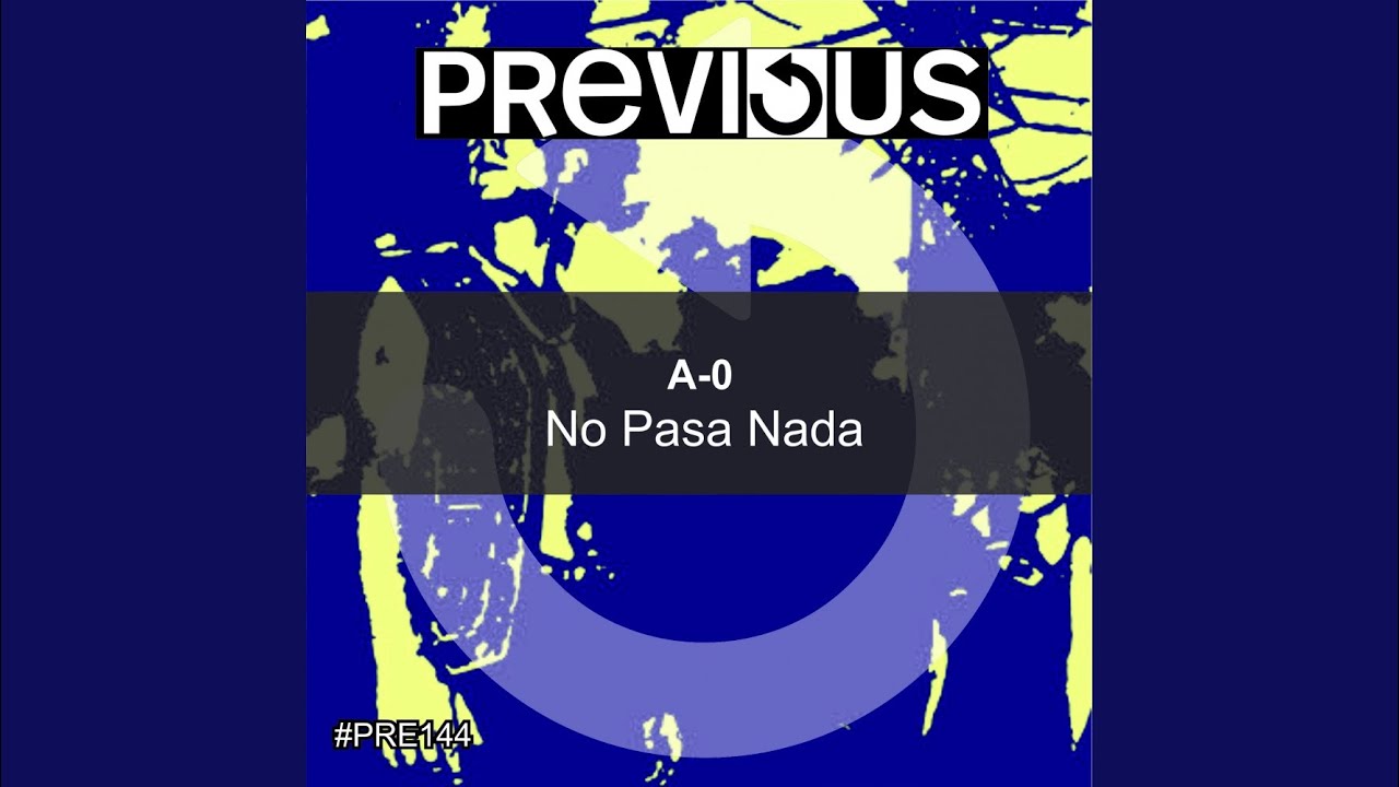 No Pasa Nada (Original Mix)