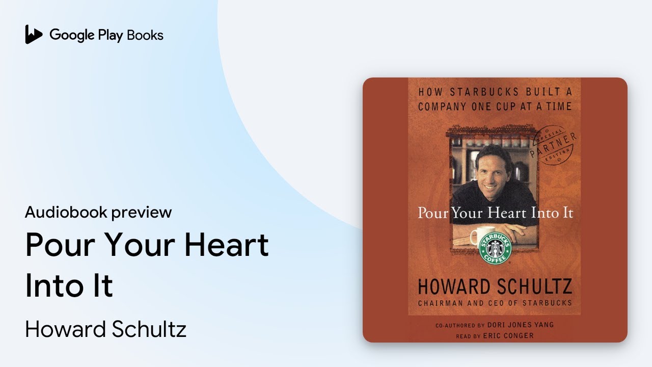 Pour Your Heart Into It by Howard Schultz · Audiobook preview