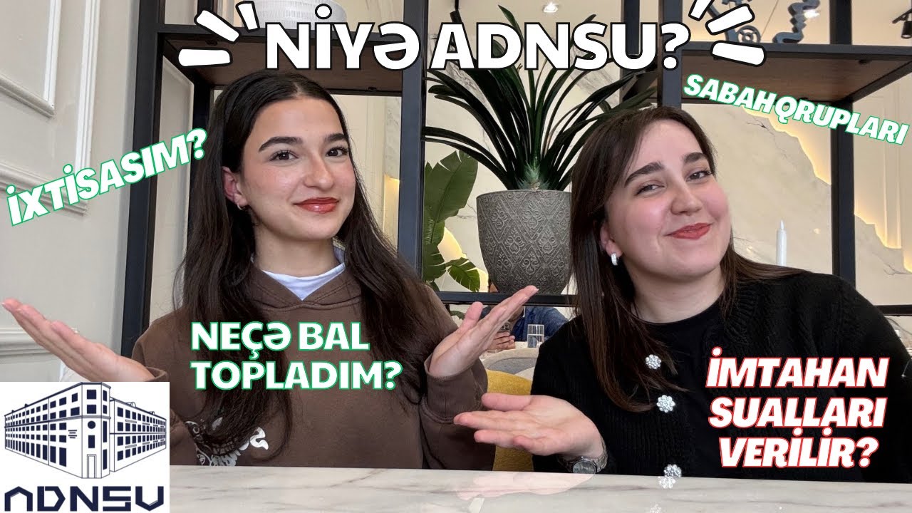 NİYƏ ADNSU? ADNSU HAQQINDA HƏRŞEY!
