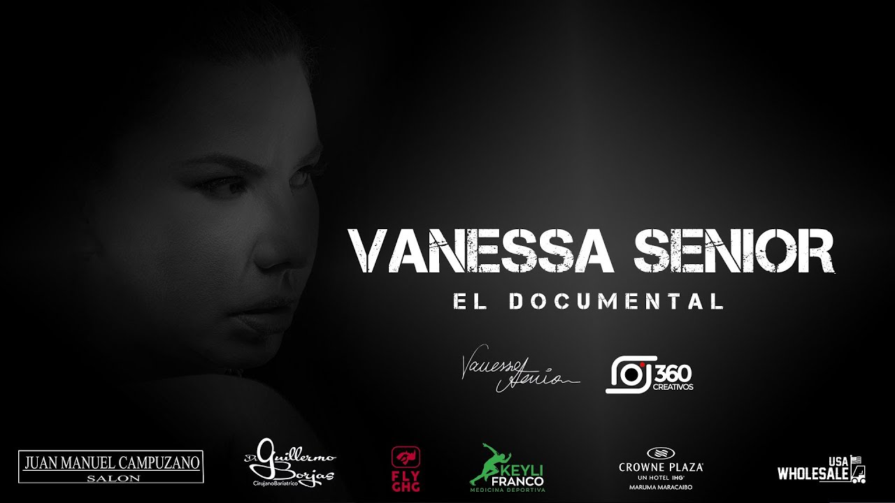Vannesa senior -  El Documental